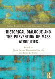 Historical Dialogue and the Prevention of Mass Atrocities