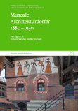 Buchcover zu Museale Architekturdörfer 1880-1930