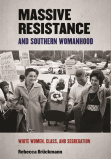 Massive Resistance and Southern Womanhood