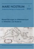 Reiseerfahrungen im Mittelmeerraum in Mittelalter und Moderne