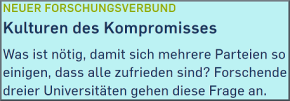 Forscherverbund Kulturen des Kompromisses Forscherverbund Kulturen des Kompromisses